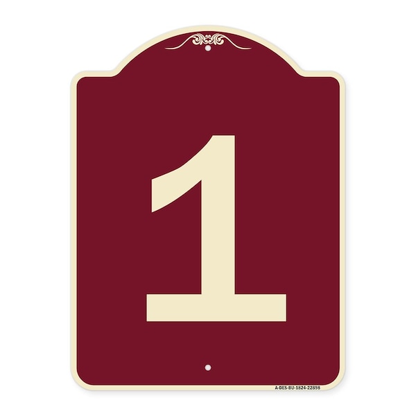 Designer Series Sign W/ Number 1, Burgundy Heavy-Gauge Aluminum Sign, 24" x 18", BU-1824-22898